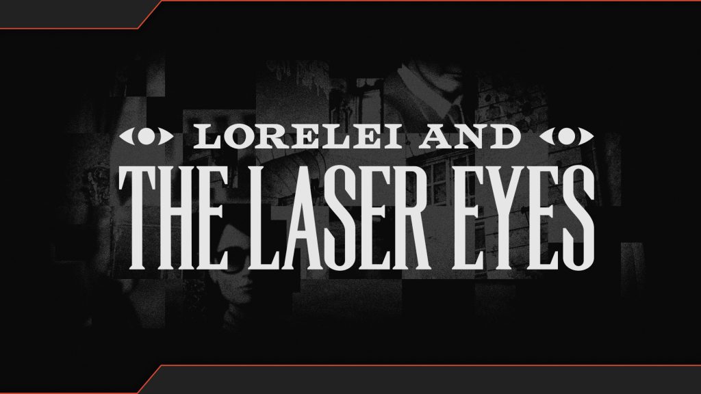 Lorelei and the Laser Eyes