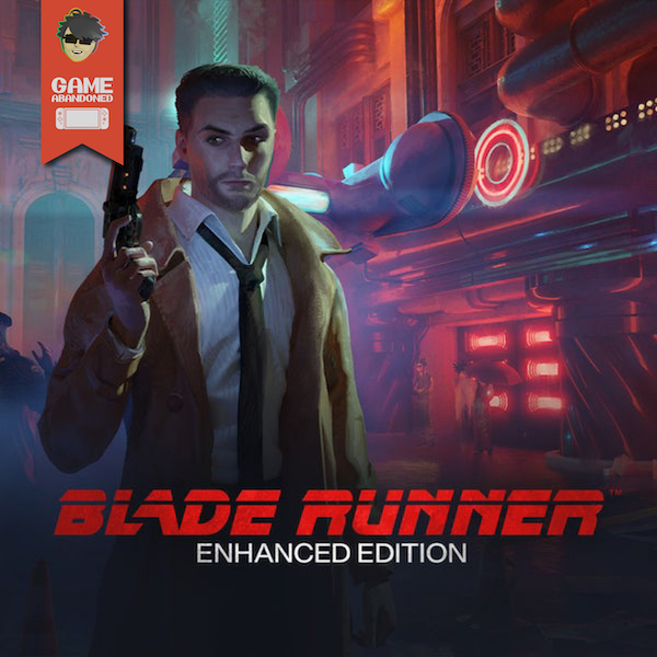 Blade Runner (Enhanced Edition) Game Abandoned