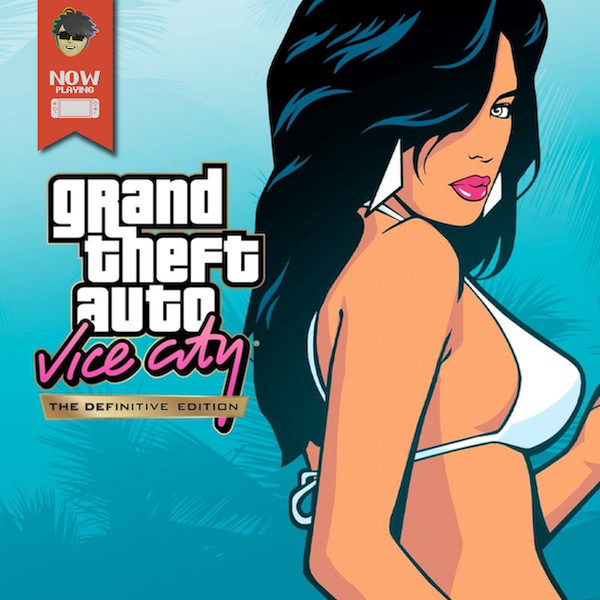 Grand Theft Auto Vice City (The Definitive Edition) - Now Playing