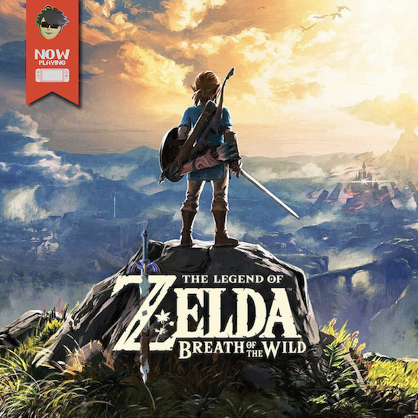 The Legend of Zelda: Breath of the Wild - Now Playing